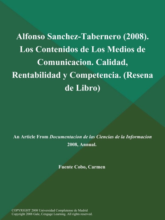 Alfonso Sanchez-Tabernero (2008). Los Contenidos de Los Medios de Comunicacion. Calidad, Rentabilidad y Competencia (Resena de Libro)