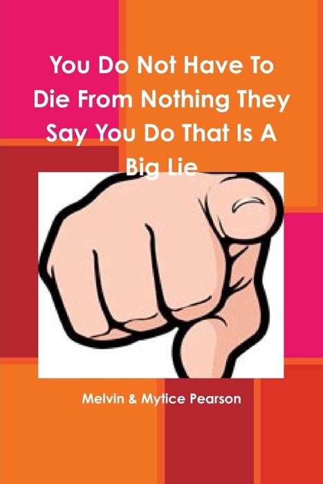 You Do Not Have to Die from Nothing They Say You Do That Is a Big Lie