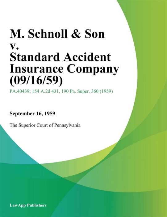 M. Schnoll & Son v. Standard Accident Insurance Company