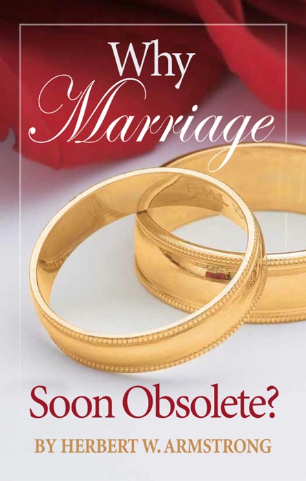 Why Marriage - Soon Obsolete?