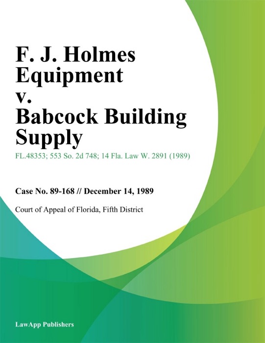 F. J. Holmes Equipment v. Babcock Building Supply