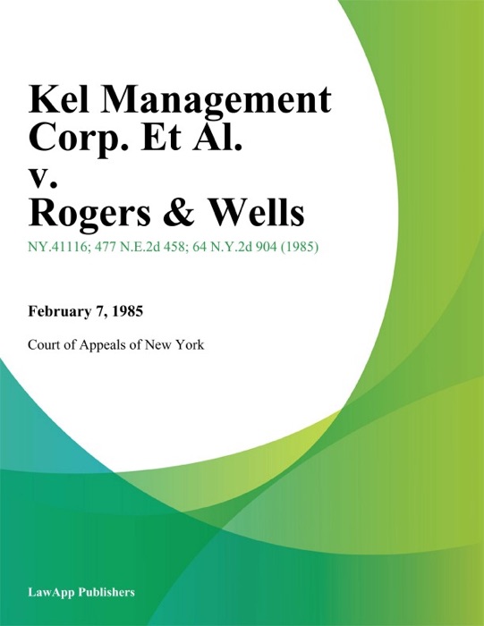 Kel Management Corp. Et Al. v. Rogers & Wells