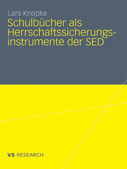 Schulbücher als Herrschaftssicherungsinstrumente der SED