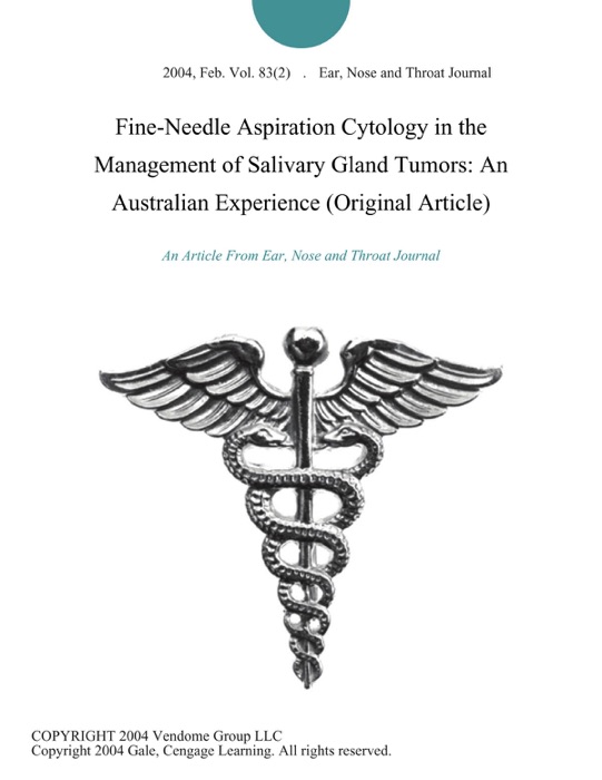 Fine-Needle Aspiration Cytology in the Management of Salivary Gland Tumors: An Australian Experience (Original Article)