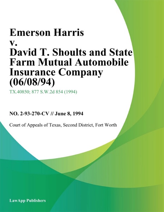 Emerson Harris v. David T. Shoults and State Farm Mutual Automobile Insurance Company