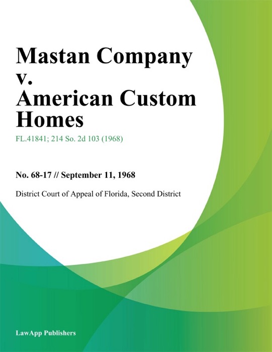 Mastan Company v. American Custom Homes