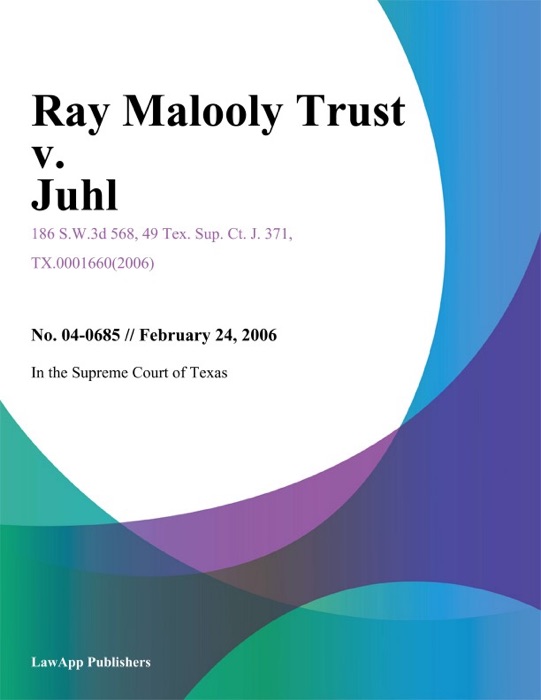 Ray Malooly Trust v. Juhl