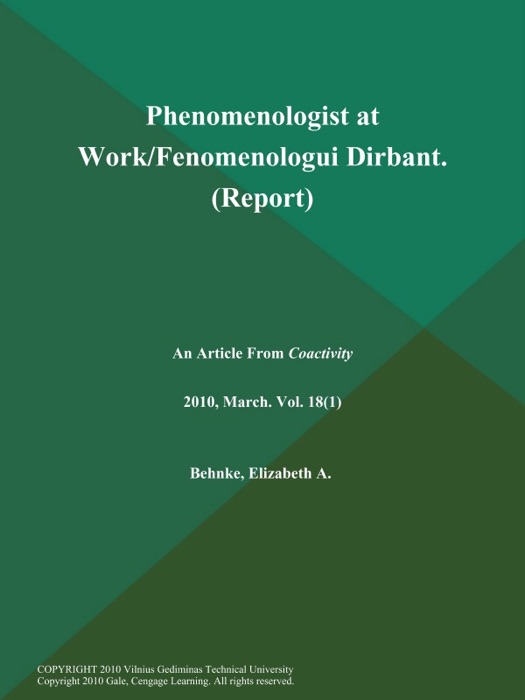 Phenomenologist at Work/Fenomenologui Dirbant (Report)