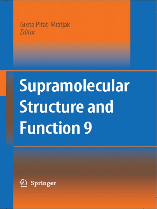 Supramolecular Structure and Function 9