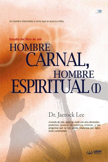 Hombre carnal, hombre espiritual (I)