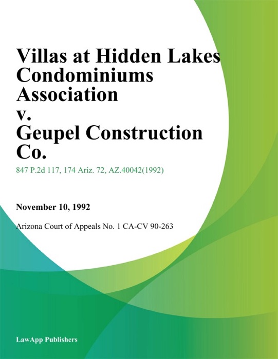 Villas At Hidden Lakes Condominiums Association V. Geupel Construction Co.