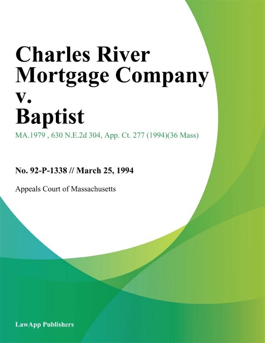 Charles River Mortgage Company v. Baptist