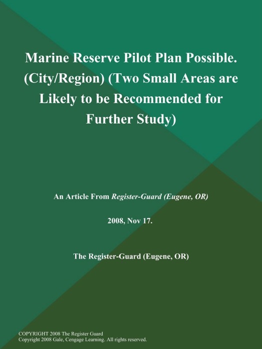 Marine Reserve Pilot Plan Possible (City/Region) (Two Small Areas are Likely to be Recommended for Further Study)