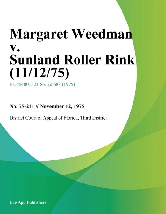 Margaret Weedman v. Sunland Roller Rink