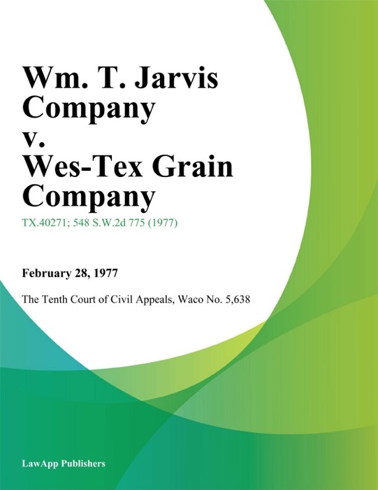 Wm. T. Jarvis Company v. Wes-Tex Grain Company