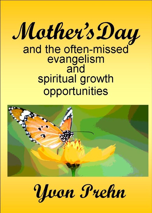 Mother's Day and the often-missed evangelism and spiritual growth opportunities
