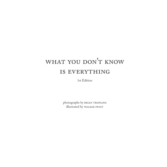 What You Don't Know is Everything