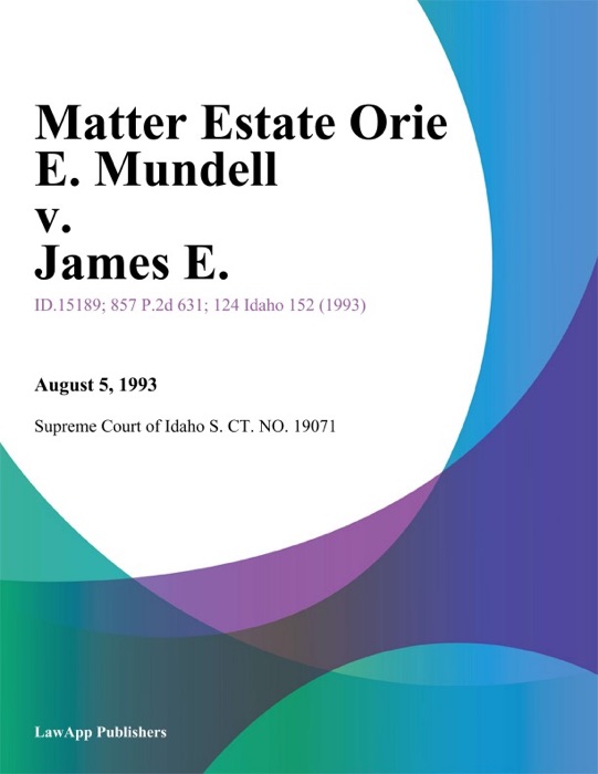 Matter Estate Orie E. Mundell v. James E.