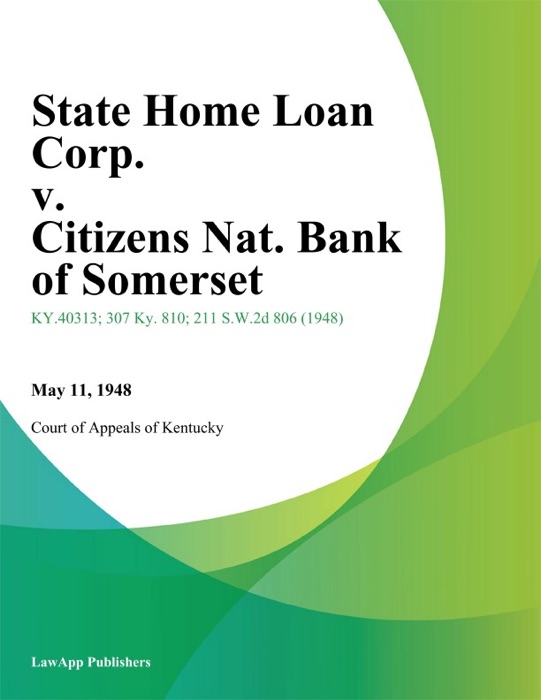 State Home Loan Corp. v. Citizens Nat. Bank of Somerset