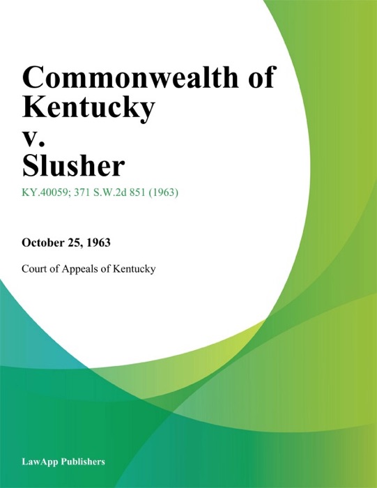 Commonwealth of Kentucky v. Slusher