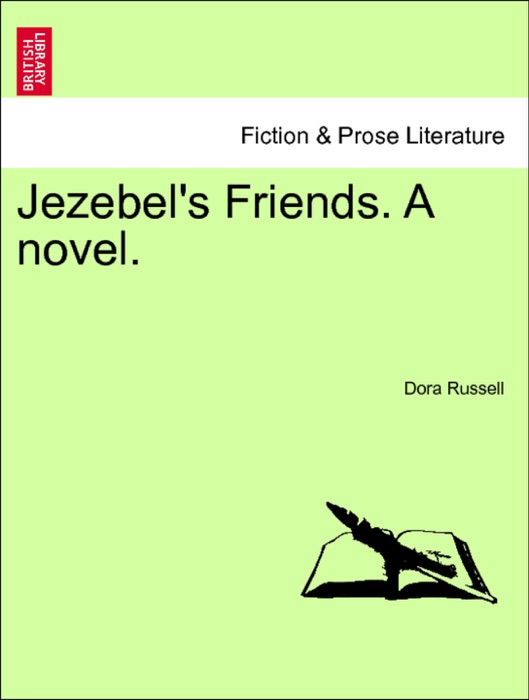 Jezebel's Friends. A novel. VOL.II