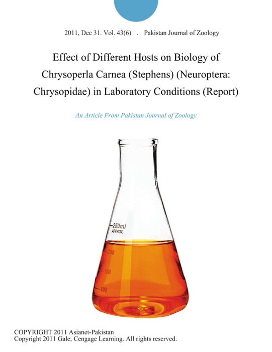 Effect of Different Hosts on Biology of Chrysoperla Carnea (Stephens) (Neuroptera: Chrysopidae) in Laboratory Conditions (Report)