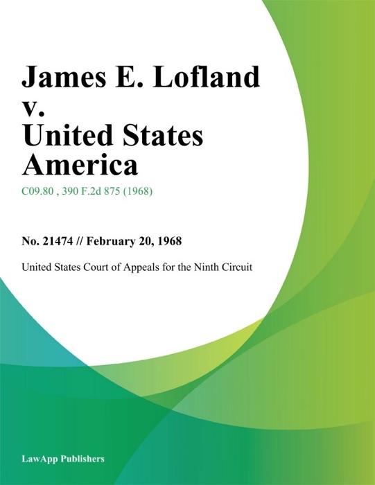 James E. Lofland v. United States America