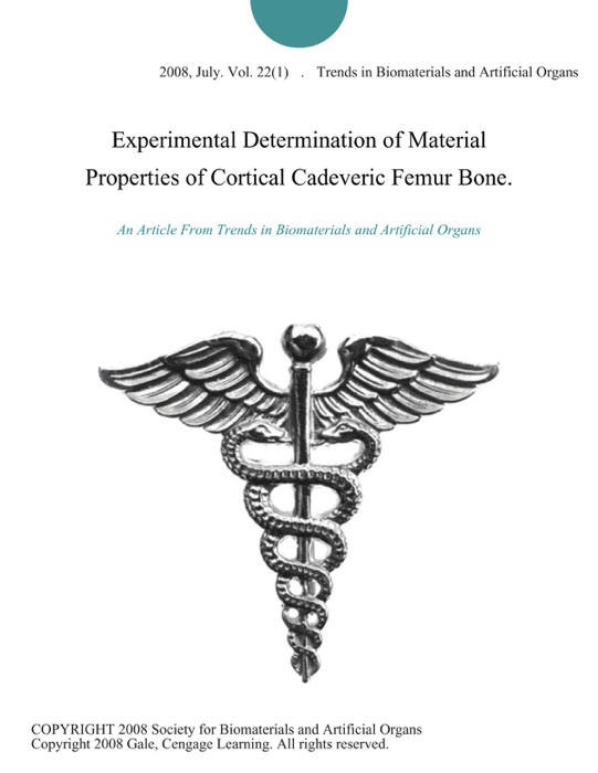 Experimental Determination of Material Properties of Cortical Cadeveric Femur Bone.