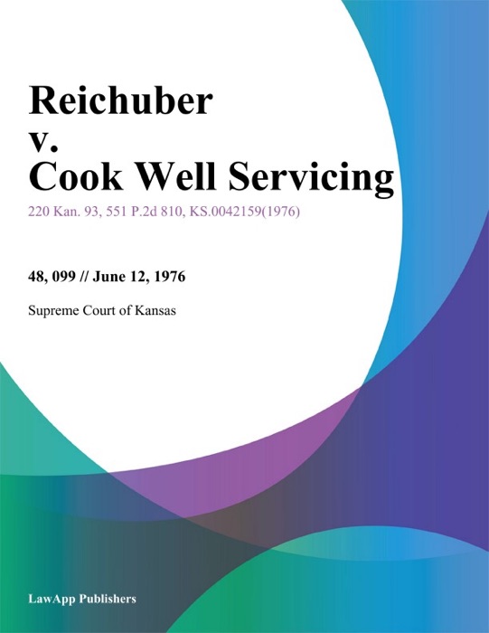 Reichuber v. Cook Well Servicing