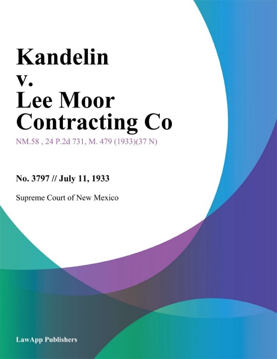 Kandelin v. Lee Moor Contracting Co.