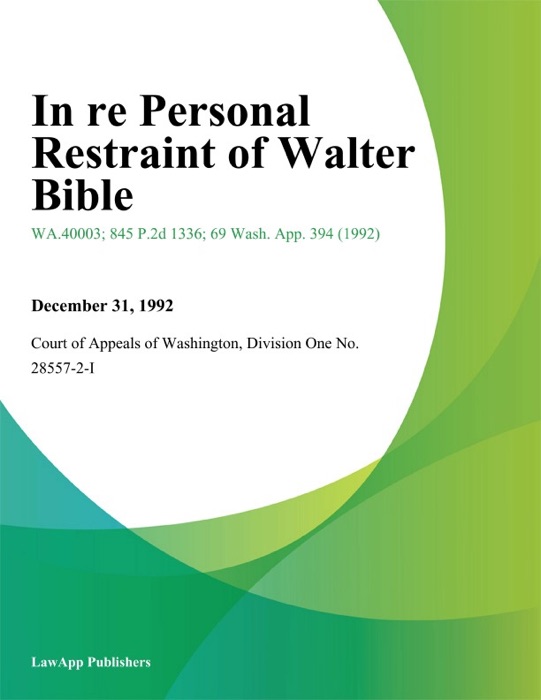 In re Personal Restraint of Walter Bible