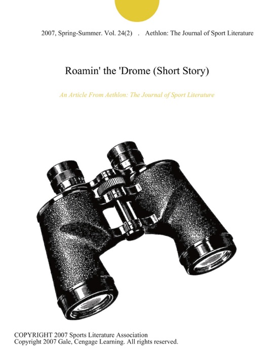 Roamin' the 'Drome (Short Story)