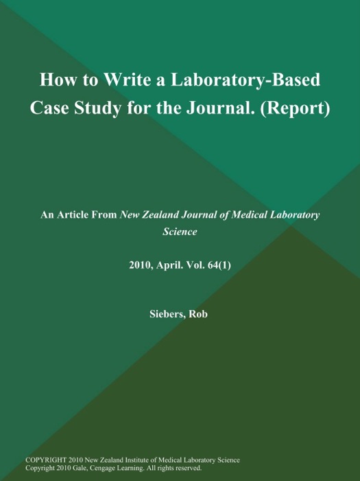 How to Write a Laboratory-Based Case Study for the Journal (Report)
