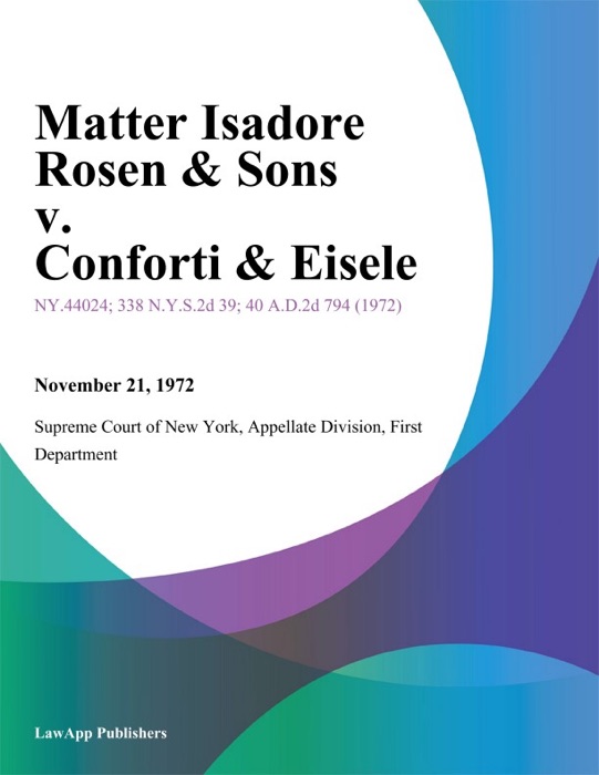 Matter Isadore Rosen & Sons v. Conforti & Eisele