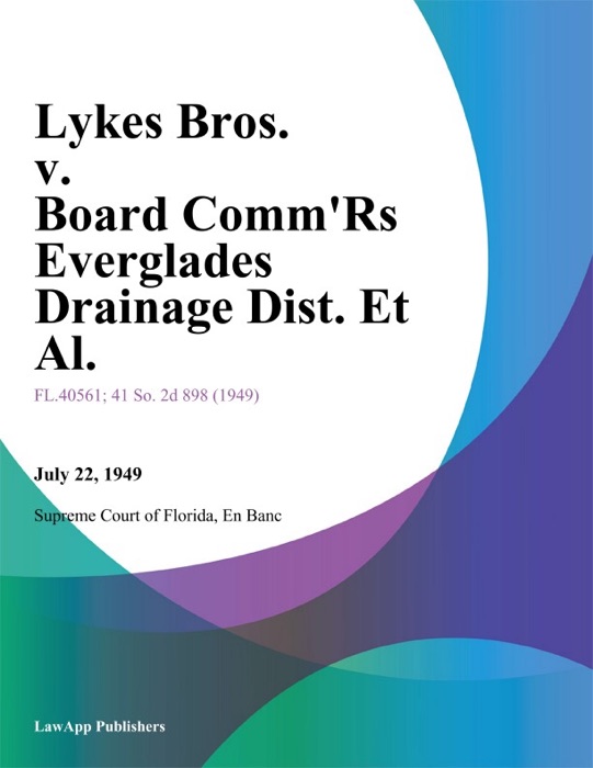 Lykes Bros. v. Board Commrs Everglades Drainage Dist. Et Al.