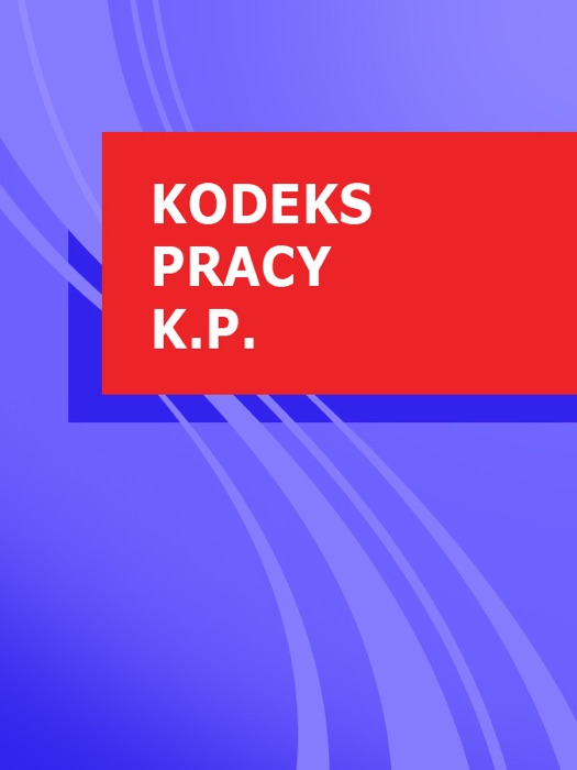 Kodeks Pracy k.p.