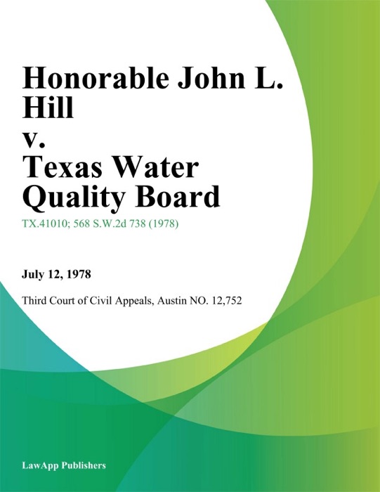 Honorable John L. Hill v. Texas Water Quality Board