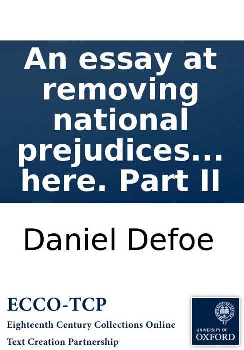 An essay at removing national prejudices against a union with Scotland. To be continued during the treaty here. Part II