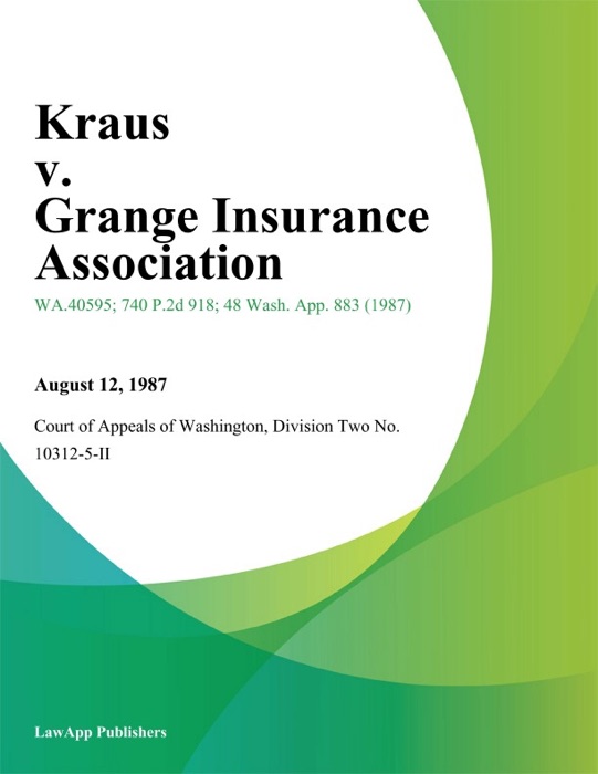 Kraus v. Grange Insurance Association