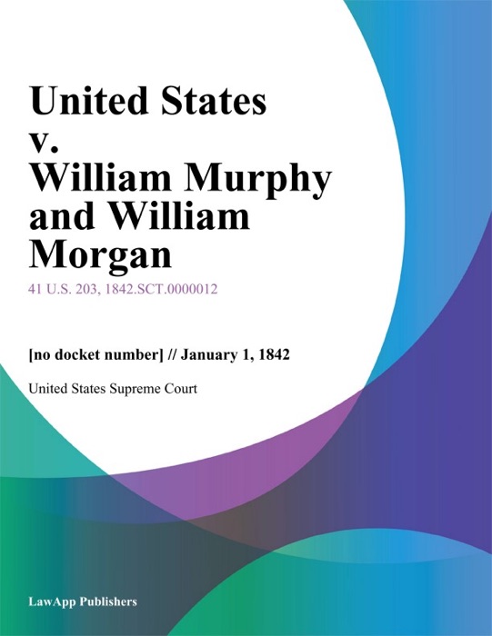 United States v. William Murphy and William Morgan