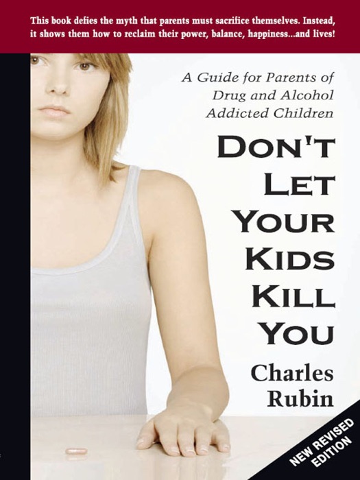 Don't Let your Kids Kill you: New Revised Edition