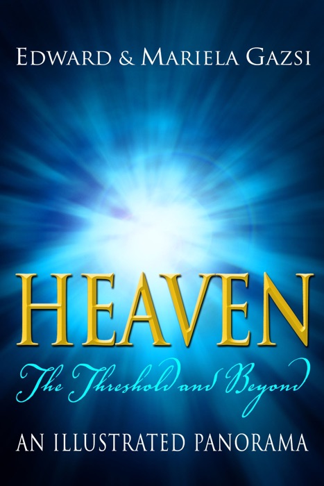 Heaven...The Threshold & Beyond