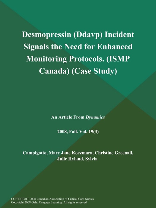 Desmopressin (Ddavp) Incident Signals the Need for Enhanced Monitoring Protocols (ISMP Canada) (Case Study)