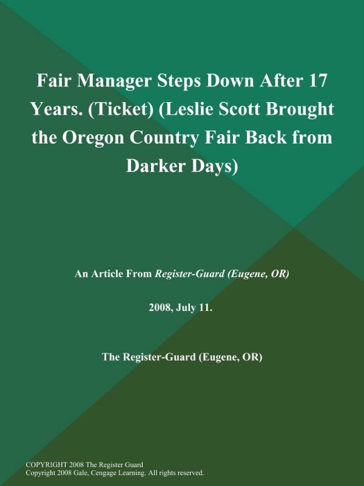 Fair Manager Steps Down After 17 Years (Ticket) (Leslie Scott Brought the Oregon Country Fair Back from Darker Days)