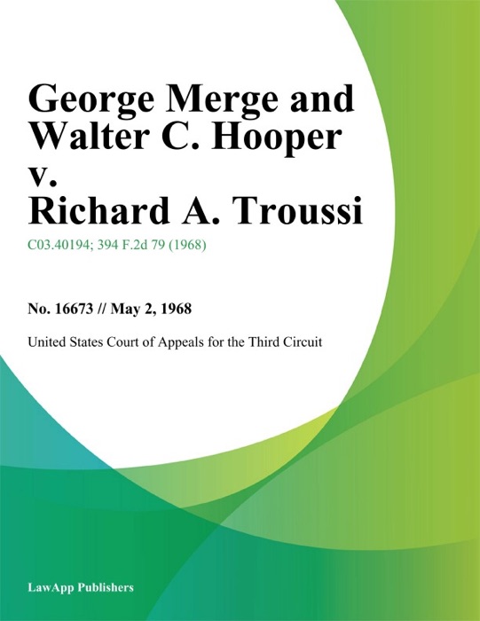 George Merge and Walter C. Hooper v. Richard A. Troussi