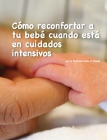 Cómo reconfortar a tu bebé cuando está en cuidados intensivos