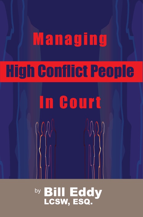 Managing High Conflict People in Court