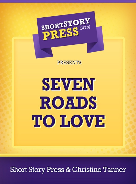 Seven Roads to Love