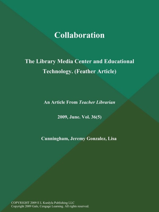 Collaboration: The Library Media Center and Educational Technology (Feather Article)