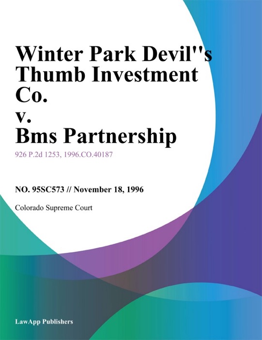 Winter Park Devil''s Thumb Investment Co. V. Bms Partnership